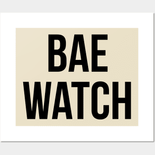 Bae watch Posters and Art